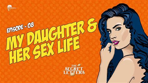My Daughter And Her Sex Life The Secret Letters Hot Sex Picture