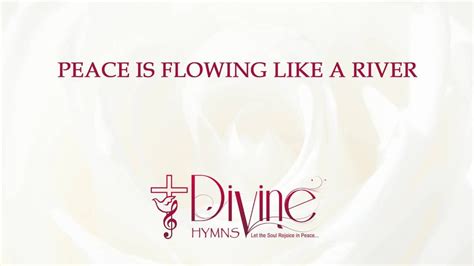 Dragon tv, zhejiang tv broadcast website: Peace Is Flowing Like A River - Divine Hymns - Lyrics ...