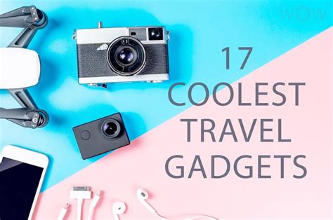 17 Coolest Travel Gadgets Wow Travel