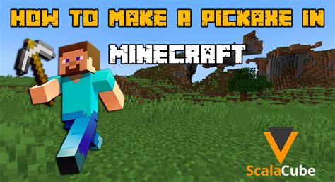 How To Make A Pickaxe In Minecraft Scalacube
