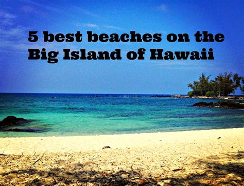 Family Travel Blog : 5 best beaches on the Big Island of Hawaii