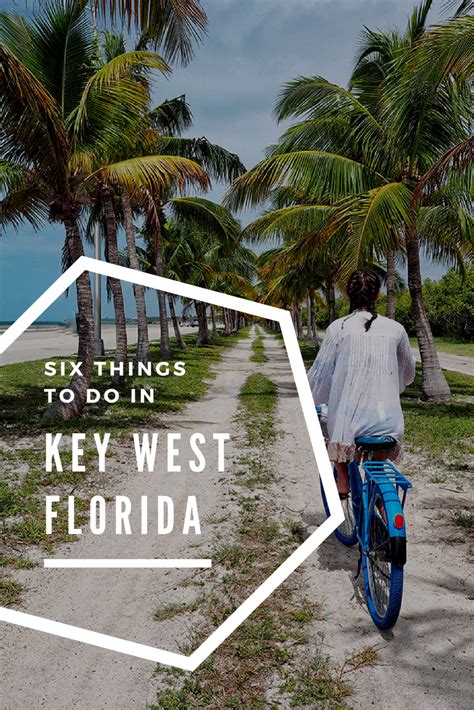 Six Things To Do In Key West Florida Activities Food And More