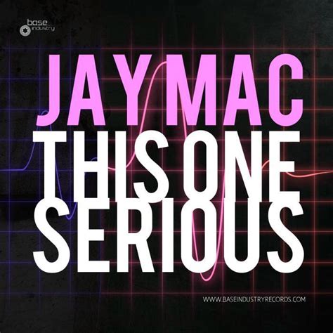 This One Serious by Jay Mac on MP3, WAV, FLAC, AIFF & ALAC at Juno Download