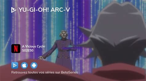Regarder Yu Gi Oh Arc V Saison 2 épisode 50 En Streaming Complet