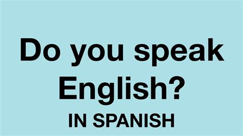 How To Say Do You Speak English In Spanish Youtube