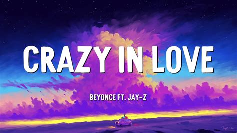 Beyoncé Crazy In Love Ft Jay Z Lyrics Youtube