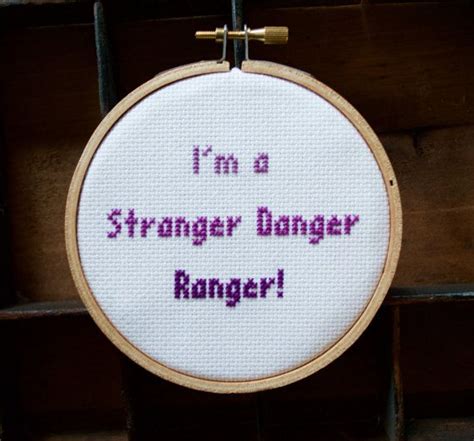 Im A Stranger Danger Ranger Cross Stitch On Wooden Hoop Diy Cross