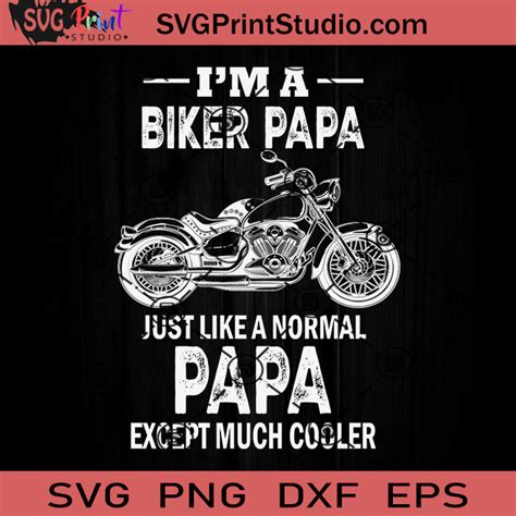 Motorcycle Biker Papa Fathers Day Svg Biker Papa Svg Fathers Day Svg