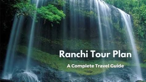 Ranchi Tour Plan A Complete Travel Guide