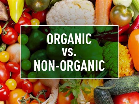 Organic Food Vs Non Organic Food Why Is Organic Food Considered