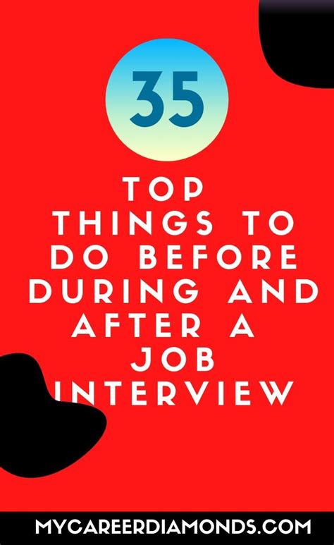35 Top Things To Do Before During And After A Job Interview In 2020