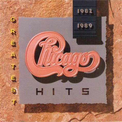 Best Chicago Songs Of The 1980s Greatest Hits Chicago The Band Chicago