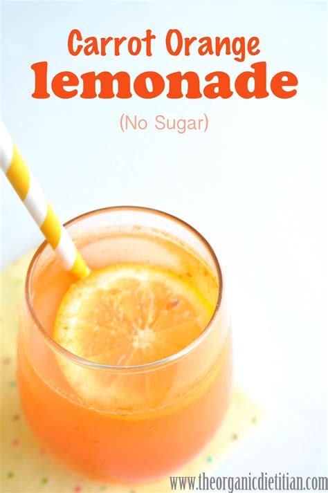 Carrot Orange Lemonade No Sugar Added The Organic Dietitian
