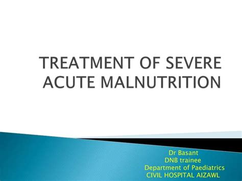 Dr Basants Guide To Managing Severe Acute Malnutrition Ppt