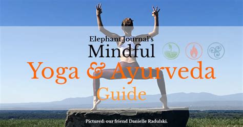 Yoga Ayurveda Guide 2018 Elephant Journal