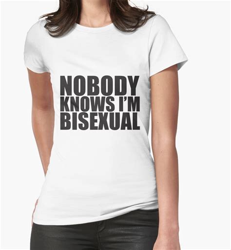 Nobody Knows Im Bisexual Womens Fitted T Shirts By Plaguerat Redbubble