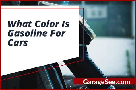 What Color Is Gasoline For Cars