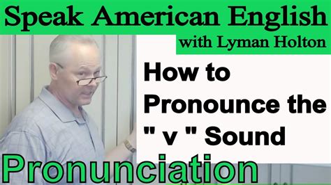 How To Pronounce The V Sound Learn English Pronunciation