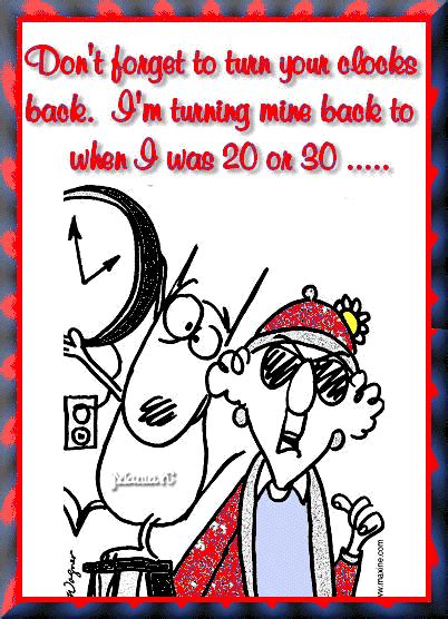 Maxine On Daylight Savings Time Don T Forget To Turn Your Clocks Back