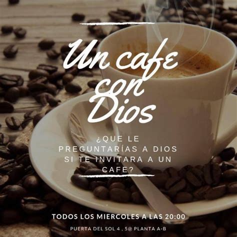 Un Cafe Con Dios Madrid Podcast On Spotify