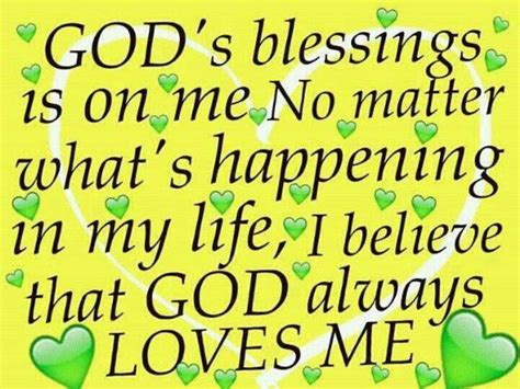 Gods Blessings Is On Me No Matter Whats Happening In My Life I