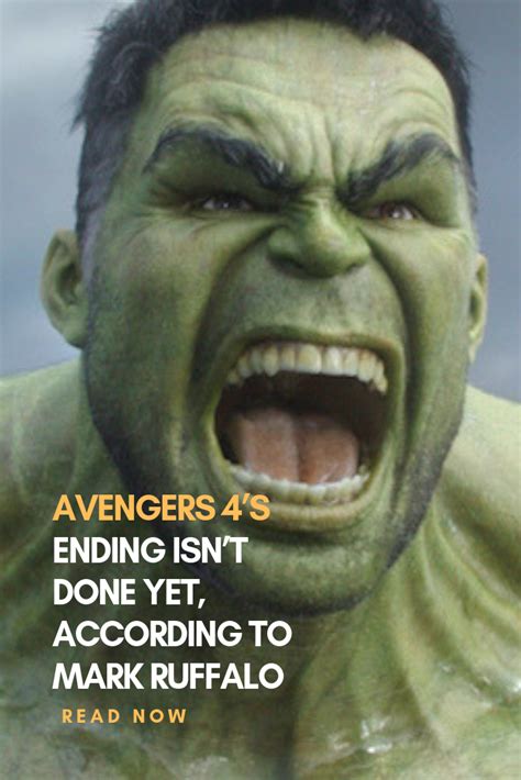 Avengers 4s Ending Isnt Done Yet According To Mark Ruffalo