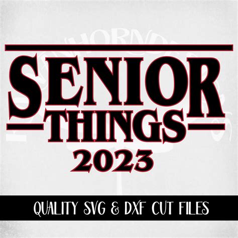 Senior Things 2023 Svg Layered Design Class Of 2023 Svg Etsy