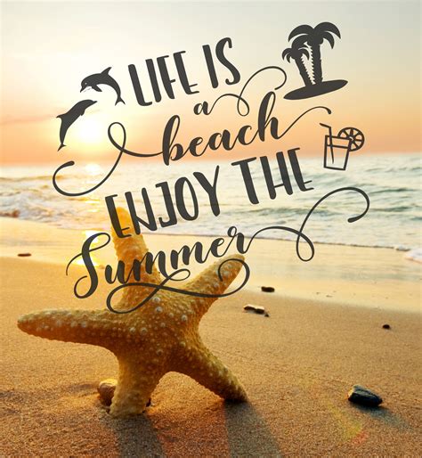 Life Is A Beach Enjoy The Summer Funny Summer Quote For Life Summer