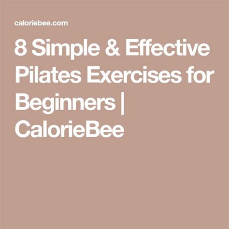 8 Simple And Effective Pilates Exercises For Beginners Pilates Workout