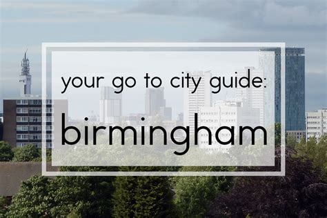 Your Go To Birmingham City Guide Access Bookings Blog