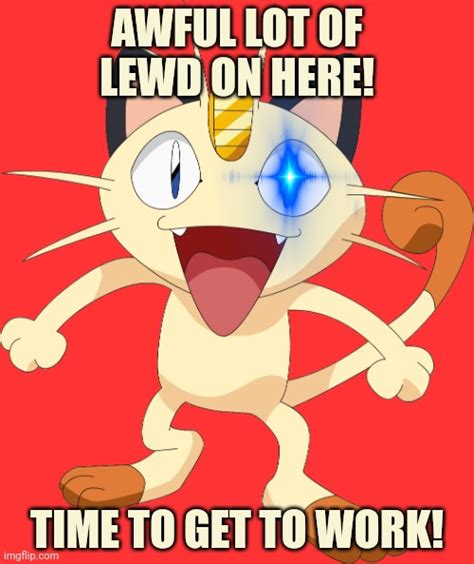 Meowth Sees All The Lewd Imgflip