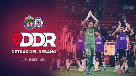 Detrás del Rebaño Chivas vs Cruz Azul Jornada 15 Apertura 2021