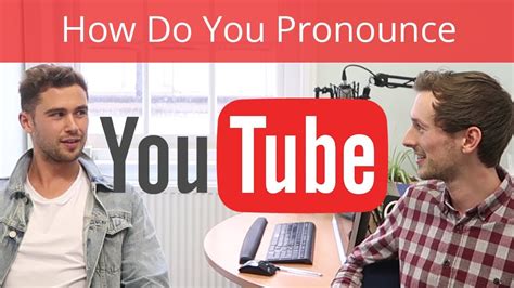 How Do You Pronounce Youtube Improve Your Accent Youtube