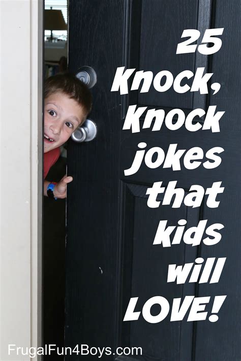 They can be used to entertain children in a classroom. 25 Hilarious Knock, Knock Jokes for Kids - Frugal Fun For ...