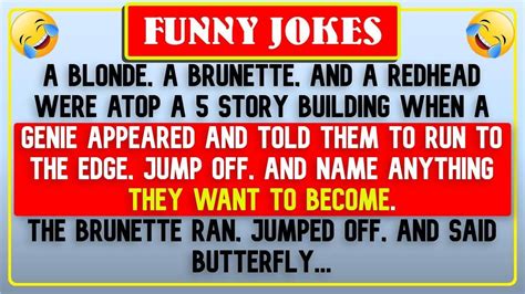 Best Joke Of The Day A Blonde A Brunette And A Redhead Were Atop Daily Jokes Funny
