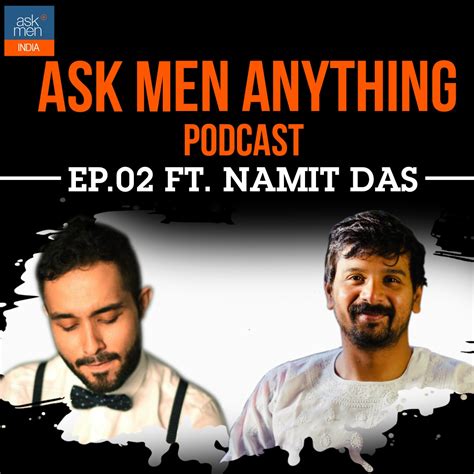 Ask Men Anything With Aniruddha Mahale Ft Namit Das Podcast Podcast