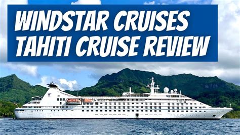 Windstar Cruises Tahiti Cruise Review Youtube