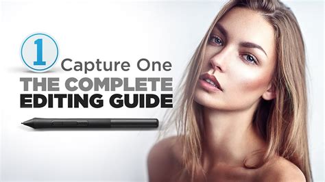 The Complete Capture One Editing Guide Promo Youtube