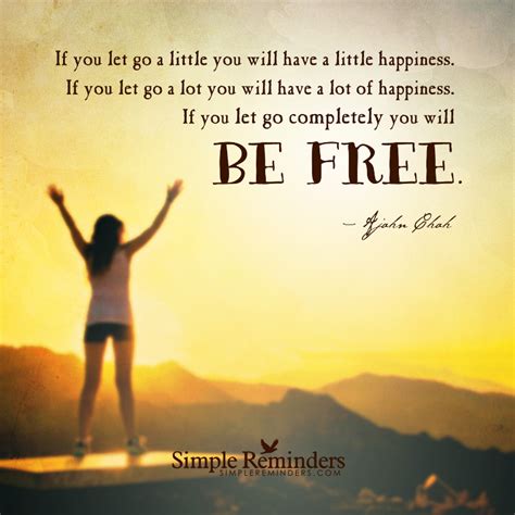 Quote For Letting Go Go For It Quotes Make You Happy Quotes Letting
