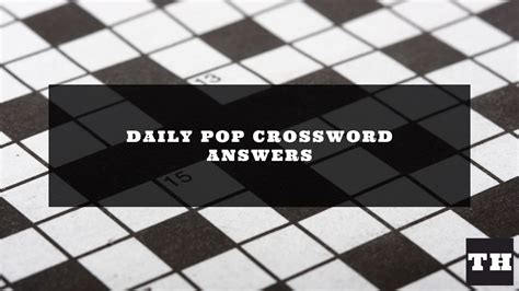 Daily Pop Crossword Answers Today UPDATED Try Hard Guides