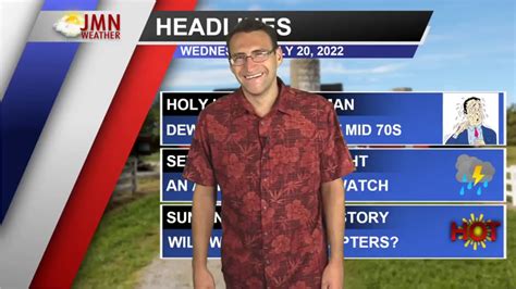 Jmn Weather For Wednesday July 20th 2022 Local Broadcast Network
