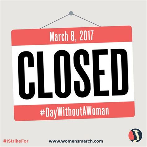 A Day Without A Woman Whats Open Whats Closed On International