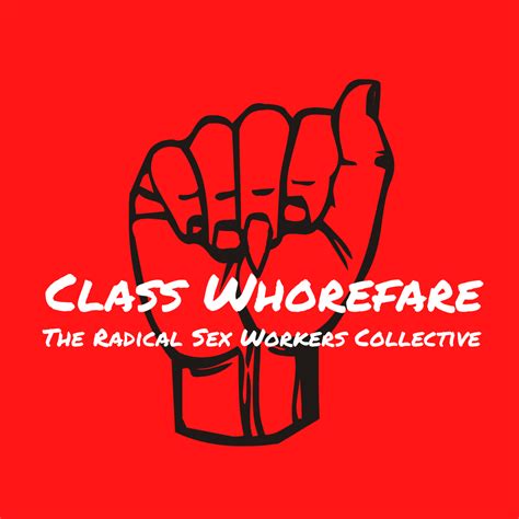 Class Whorefare The Radical Sex Workers Collective A Radical Guide