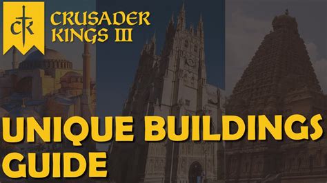 Crusader Kings 3 Guide Unique Buildings Guide Youtube