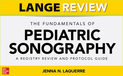 Lange Review The Fundamentals Of Pediatric Sonography A Registry