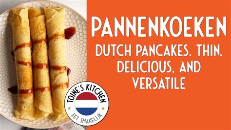How To Make Pannenkoeken Dutch Pancakes Thin Delicious And