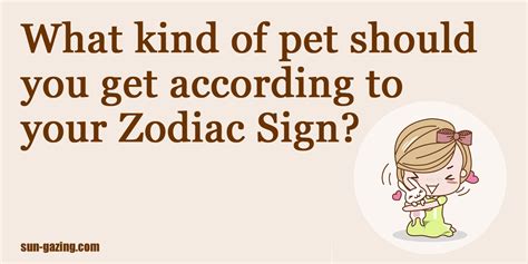 What Kind Of Pet Should You Get According To Your Zodiac Sign Newegy