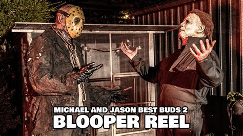 Michael And Jason Best Buds 2 Blooper Reel Youtube