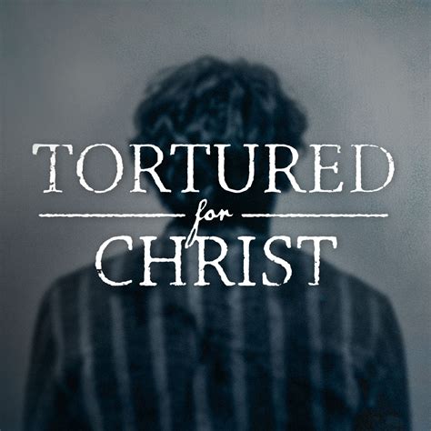 tortured for christ the voice of the martyrs