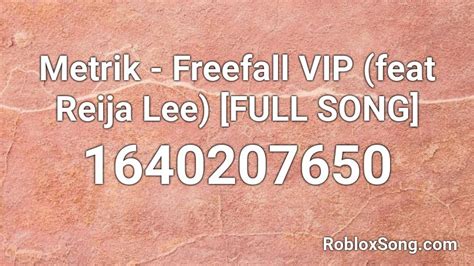 metrik freefall vip feat reija lee [full song] roblox id roblox music codes